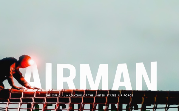 Airman Magazine Editor's Note: Resilience