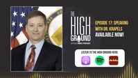 The High Ground - Episode 17 - Dr. Keith Krapels - Director, USASMDC Technical Center