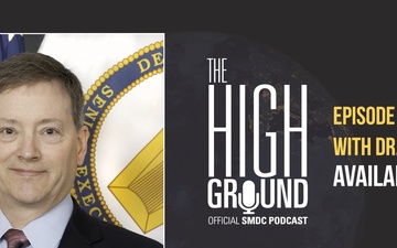 The High Ground - Episode 17 - Dr. Keith Krapels - Director, USASMDC Technical Center