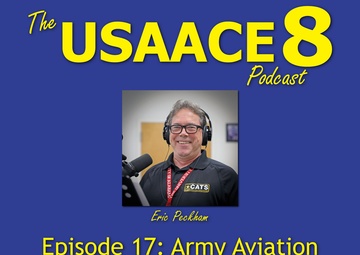 The USAACE-8 Podcast: Episode 17 - Army Aviation Combined Arms Training Strategy