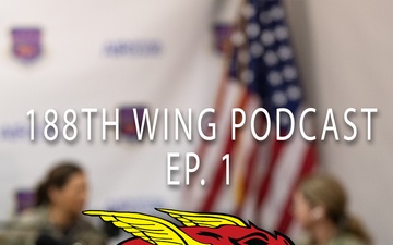 188th Wing Podcast - Ep. 1