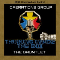 Thinking Inside the Box - The Gauntlet EP08: Command and Control