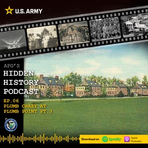 Aberdeen Proving Ground's Hidden History - Episode 6 - "Plumb Crazy at Plumb Point pt.3"