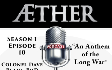 Aether: The Podcast - Episode 10 Colonel Dave Blair, PhD
