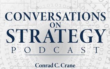 Conversations on Strategy Podcast – Ep 29 – Conrad C. Crane and Brian McAllister Linn – On Today's Recruiting Crisis