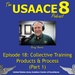 The USAACE-8 Podcast: Episode 18 - Collective Training Products &amp; Process, Part 1