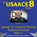 The USAACE-8 Podcast: Episode 19 - Collective Training Products &amp; Process, Part 2