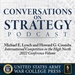 Conversations on Strategy Podcast – Ep 32 – Michael E. Lynch and Howard G. Coombs – International Competition in the High North 2022 Conference Volume