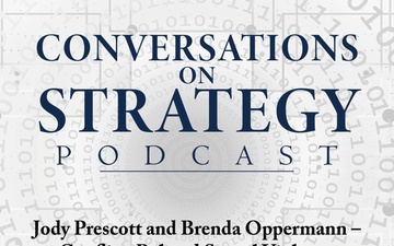 Conversations on Strategy Podcast – Ep 36 – Jody Prescott and Brenda Oppermann – Conflict-Related Sexual Violence and Ethical Military Leadership