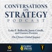 Conversations on Strategy Podcast – Ep 37 – Luke P.  Bellocchi, Jamie Critelli, and Gustavo Ferreira – On China’s Global Impact