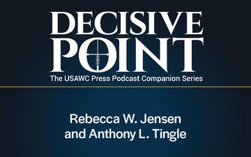 Decisive Point Podcast – Ep 5-1 – Rebecca W. Jensen and Anthony L. Tingle – “Ukraine: The Case for Urgency”