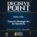 Decisive Point Podcast – Ep 5-2 – David J. Katz – “Toward a Strategic Art for Sanctions”