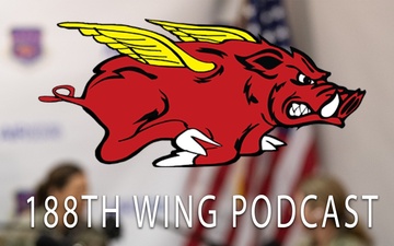 188th Wing Podcast - Ep. 6