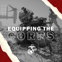 Equipping the Corps - S3 E14 Warfighter Support Division with Rick Bobst