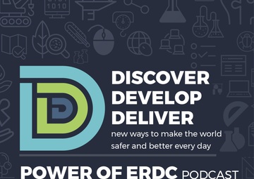Power of ERDC podcast Ep. #28: Advanced manufacturing: Using 3D printing, new materials and optimized designs to produce large-scale components