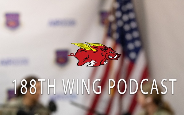 188th Wing Podcast - Ep. 8