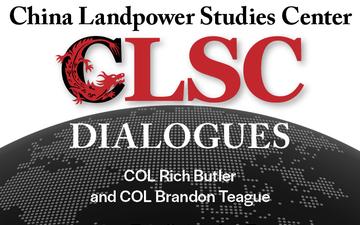 CLSC Dialogues – Ep 11 – COL Rich Butler and COL Brandon Teague – On the 5th Security Force Assistance Brigade