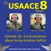 The USAACE-8 Podcast: Episode 26 - A Conversation about Army Aviation Safety