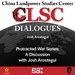 CLSC Dialogues – Ep 14 – Josh Arostegui – Protracted War Series: A Discussion with Josh Arostegui