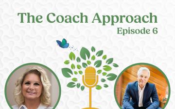 The Coach Approach - Episode 6 John Phillip Holland