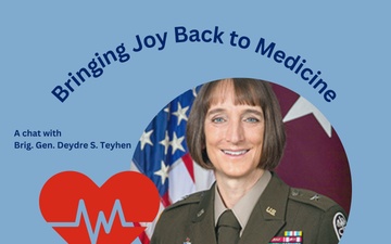 The Pulse - Bringing Joy Back to Medicine; A chat with Brig. Gen. Deydre S. Teyhen