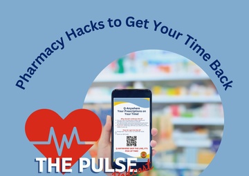 The Pulse - Pharmacy Hacks to Get Your Time Back