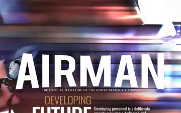 Airman Magazine Editor's Note: Developing Future Airmen