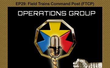 Thinking Inside the Box - The Gauntlet EP29: Field Trains Command Post, FTCP (NTC Warrior Chronicles)