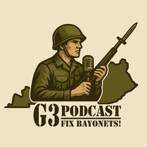 KYARNG G3 Podcast: Fix Bayonets | Ep. 5- SSG Moody- KYARNG NCO of the Year