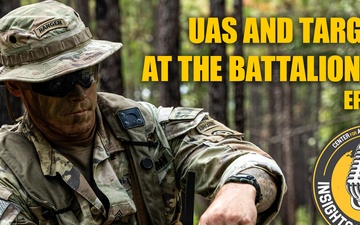 Insights from the Fight Podcast: Episode 8 - UAS and Targeting at the Battalion