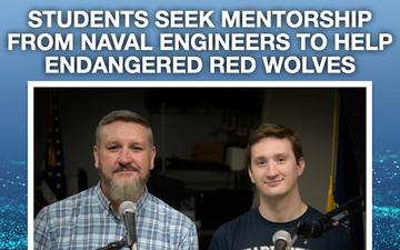 Technically Speaking Podcast - Episode 36 - Students Seek Mentorship from Naval Engineers to help Endangered Red Wolves