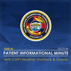 Patient Informational Minute with Capt. Shattuck and Cmdr.  Albert