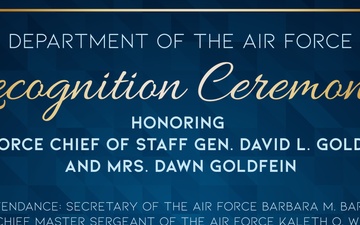 Department of the Air Force Recognition Ceremony Honoring Air Force Chief of Staff Gen. David L. Goldfein and Mrs. Dawn Goldfein