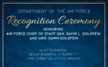 Department of the Air Force Recognition Ceremony Honoring Air Force Chief of Staff Gen. David L. Goldfein and Mrs. Dawn Goldfein - Social Media Graphic