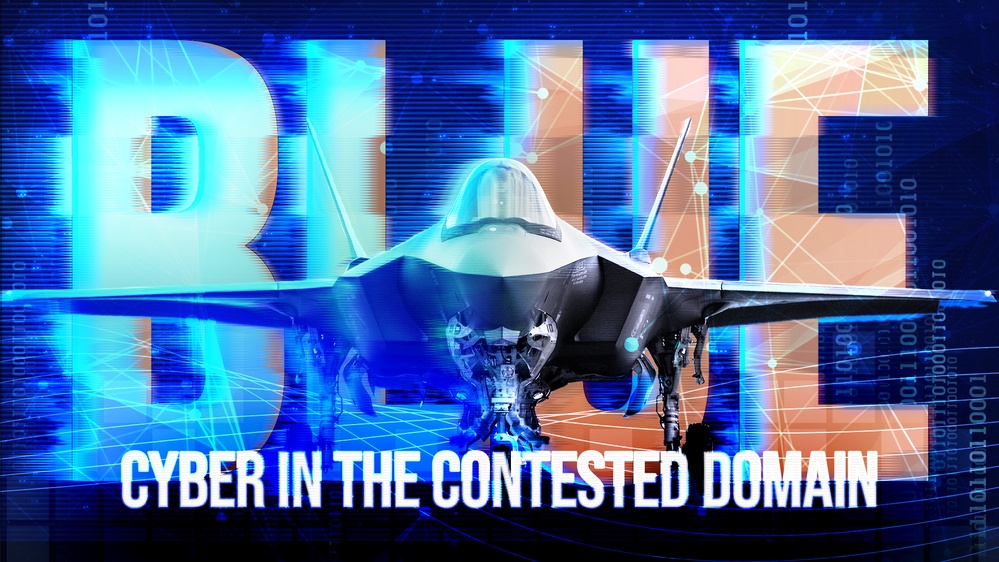 BLUE-Cyber in the Contested Domain