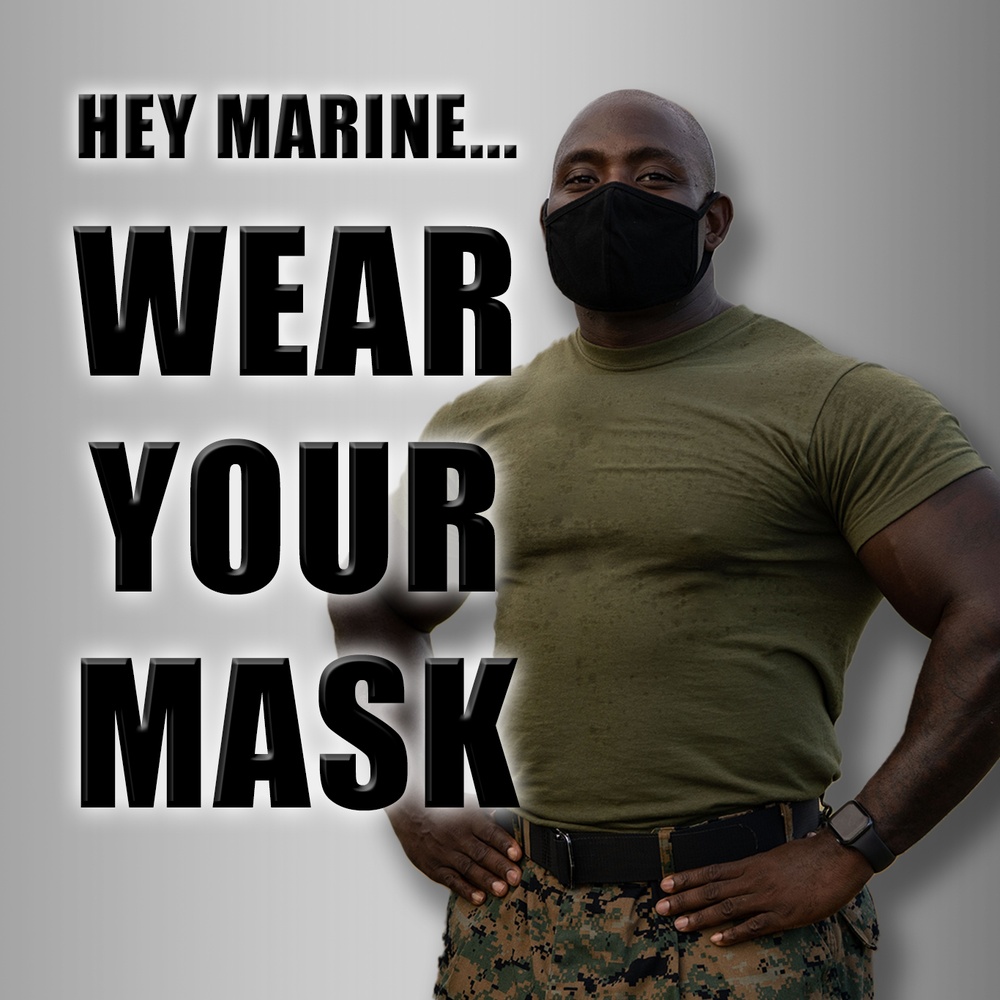 Wear your masks Marines!