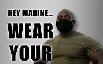 Wear your masks Marines!