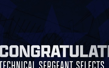 Congratulations Technical Sergeant Selects TW