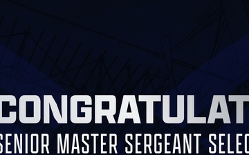 Congratulations Senior Master Sergeant Selects IG