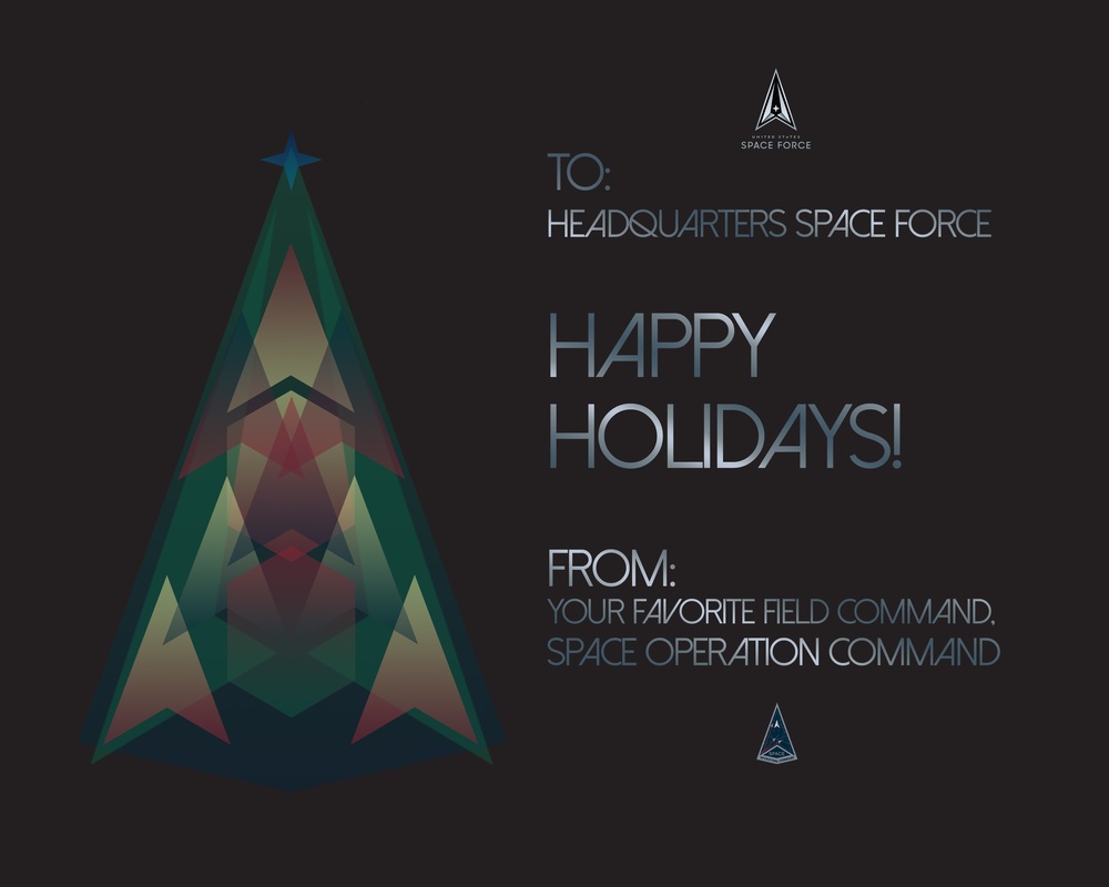 Holiday Greeting from Space Operations Command to HQ Space Force