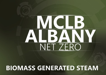 MCLB Albany Net Zero: Biomass Generated Steam