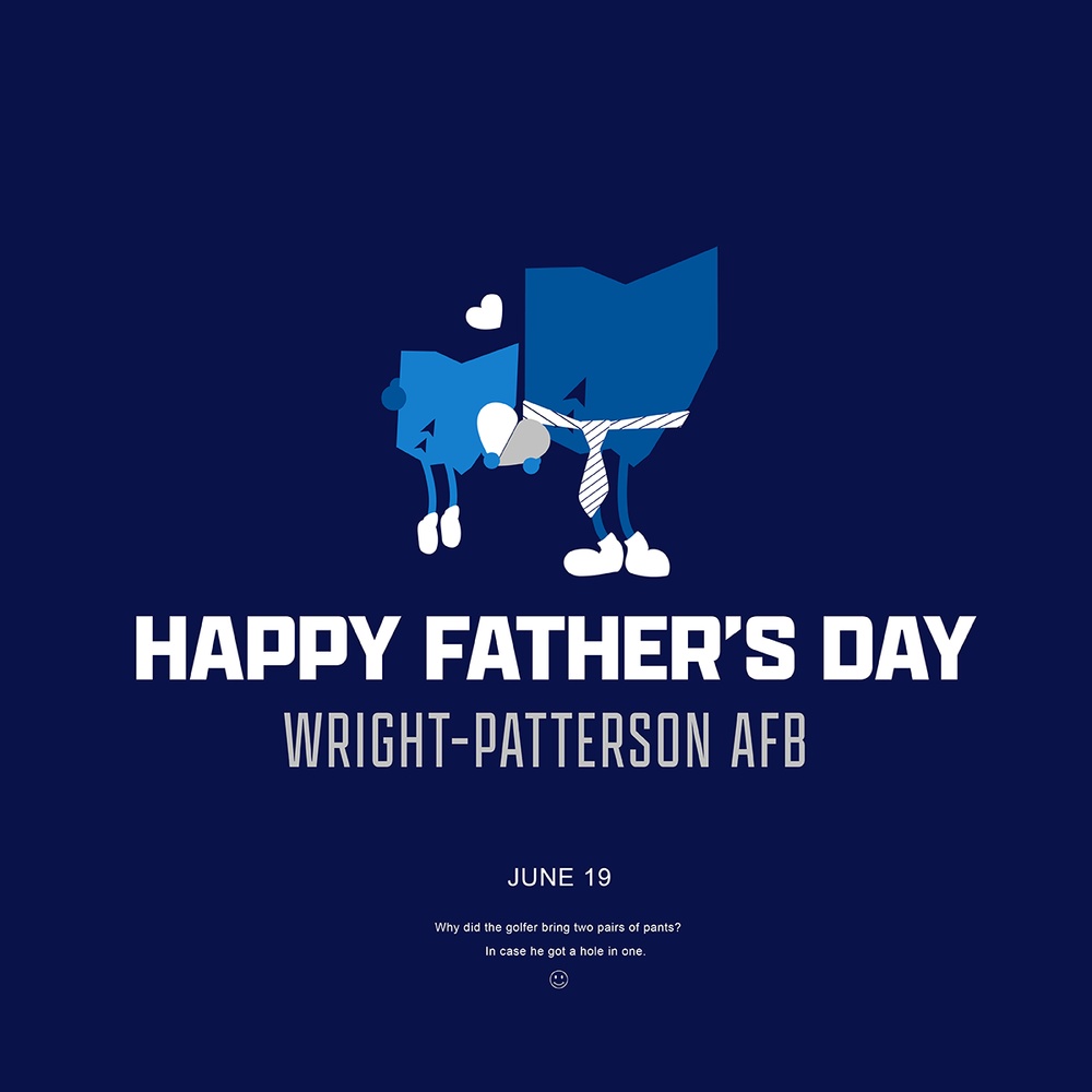 Wright-Patt Happy Father&amp;#39;s Day 2022 - Facebook