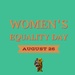 Women&amp;#39;s Equality Day