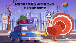 Don&amp;#39;t Be a Turkey When It Comes to Holiday Travel