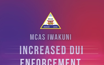 Marine Corps Air Station Iwakuni increased DUI enforcement sign