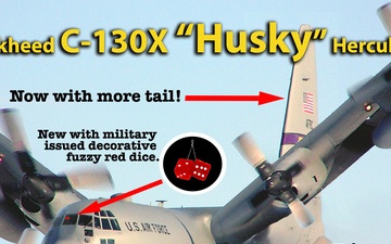 April Fool's Day: 934th Airlift Wing receives new C-130X &quot;Husky&quot; Hercules model