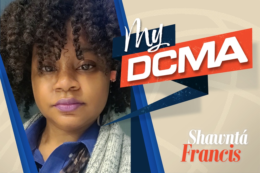 My DCMA: Shawntá Francis, EVM specialist