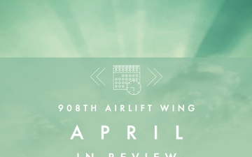908th AW April 2024 in Review