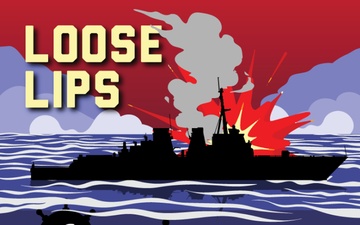 OPSEC Poster_Loose Lips Sinks Ships