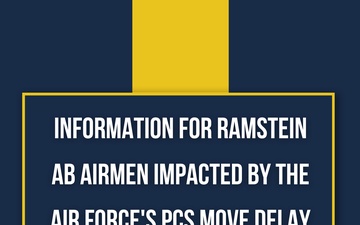 Ramstein AB Airmen impacted by AF-wide PCS moves delay can get information here